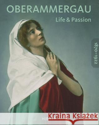 Oberammergau 1870-1922: Life and Passion Koetzle, Hans Michael 9783777427416  - książka