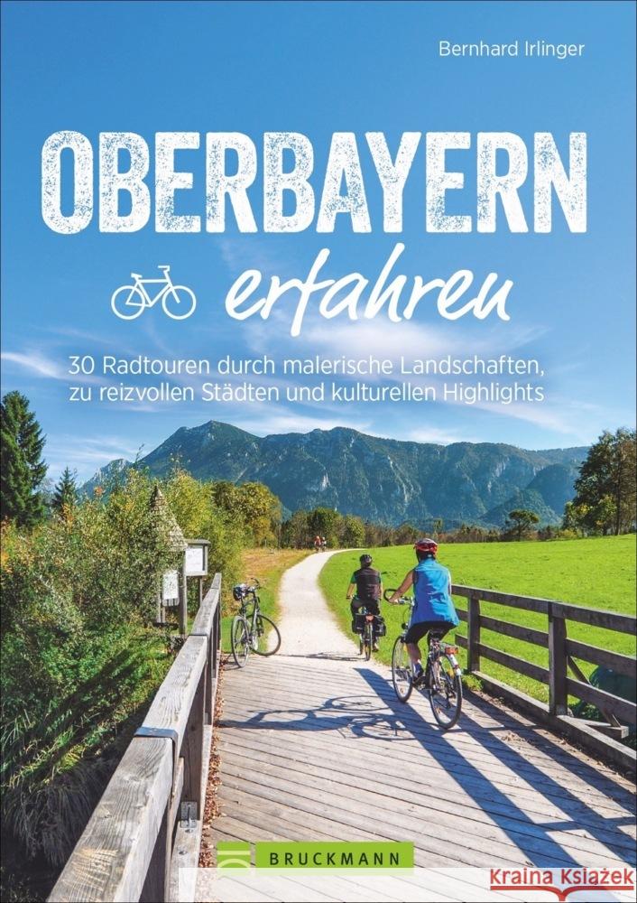 Oberbayern erfahren Irlinger, Bernhard 9783734320781 Bruckmann - książka