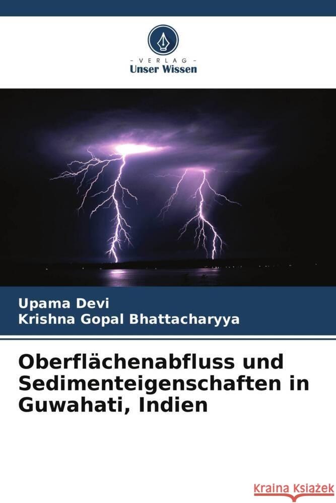 Oberflächenabfluss und Sedimenteigenschaften in Guwahati, Indien Devi, Upama, Bhattacharyya, Krishna Gopal 9786209373626 Verlag Unser Wissen - książka