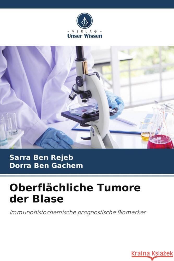 Oberfl?chliche Tumore der Blase Sarra Be Dorra Be 9786207188956 Verlag Unser Wissen - książka