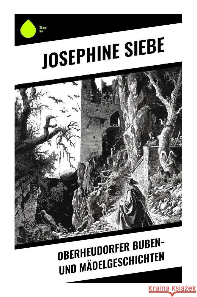 Oberheudorfer Buben- und Mädelgeschichten Siebe, Josephine 9788028354268 Sharp Ink - książka