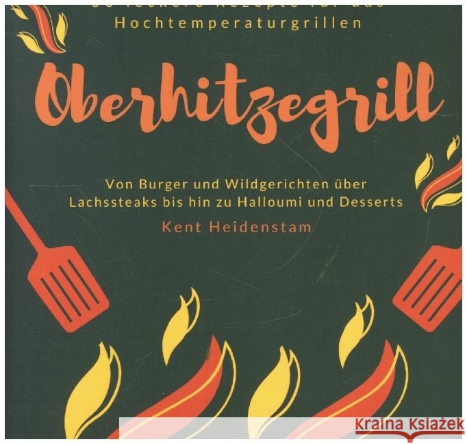 Oberhitzegrill Heidenstam, Kent 9789463981644 Bookmundo - książka