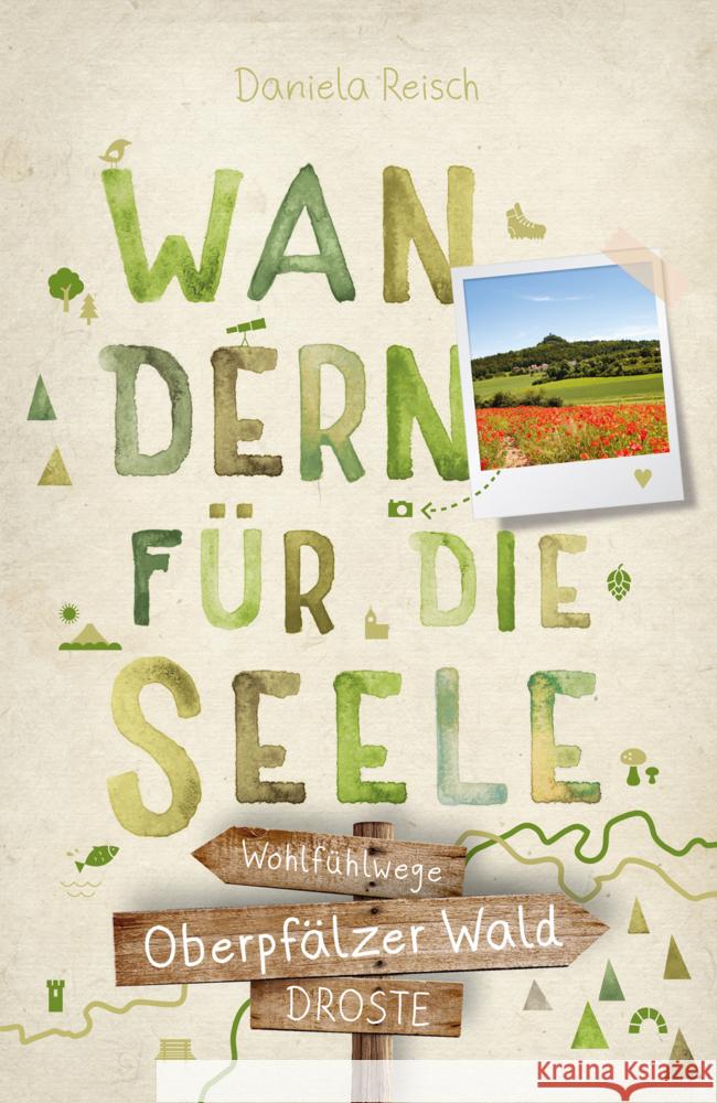 Oberpfälzer Wald. Wandern für die Seele Reisch, Daniela 9783770025343 Droste - książka