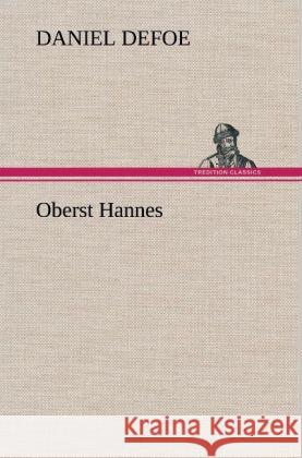 Oberst Hannes Defoe, Daniel 9783847246336 TREDITION CLASSICS - książka