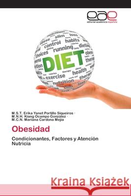 Obesidad Portillo Siqueiros, M.S.T. Erika Yanet; Ocampo González, M.N.H. Kiang; Cardona Mejía, M.C.N. Mariana 9786202812115 Editorial Académica Española - książka