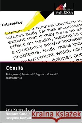Obesità Lata Kanyal Butola, Neelam Gusain, Deepika Kanyal 9786202871402 Edizioni Sapienza - książka