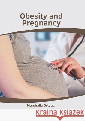 Obesity and Pregnancy Marshalla Ortega 9781639271573 American Medical Publishers - książka