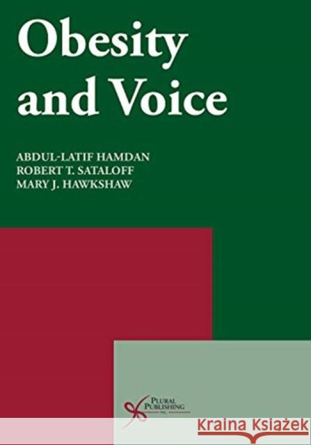 Obesity and Voice Abdul-Latif Hamdan Robert T. Sataloff Mary J. Hawkshaw 9781635502589 Plural Publishing Inc - książka