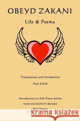 Obeyd Zakani: Life & Poems Paul Smith 9781499655810 Createspace - książka