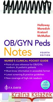 Ob/GYN Peds Notes: Nurse's Clinical Pocket Guide Holloway, Brenda Walters 9781719642743 F.A. Davis Company - książka