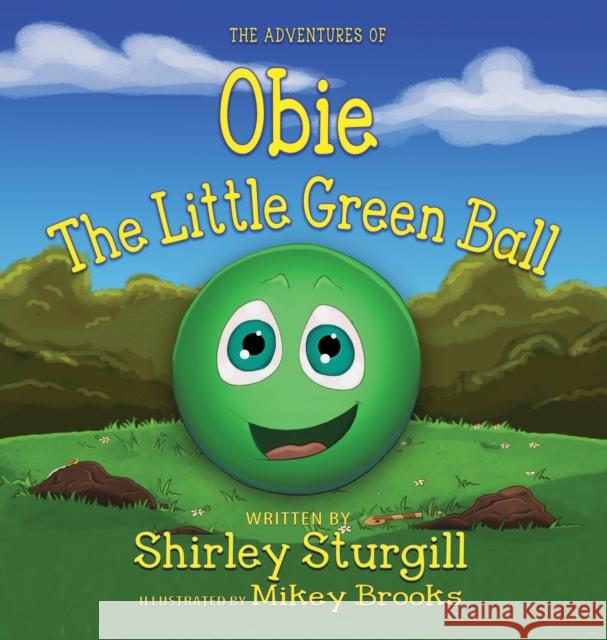 Obie The Little Green Ball Shirley Sturgill Mikey Brooks 9781948638227 Fideli Publishing Inc. - książka