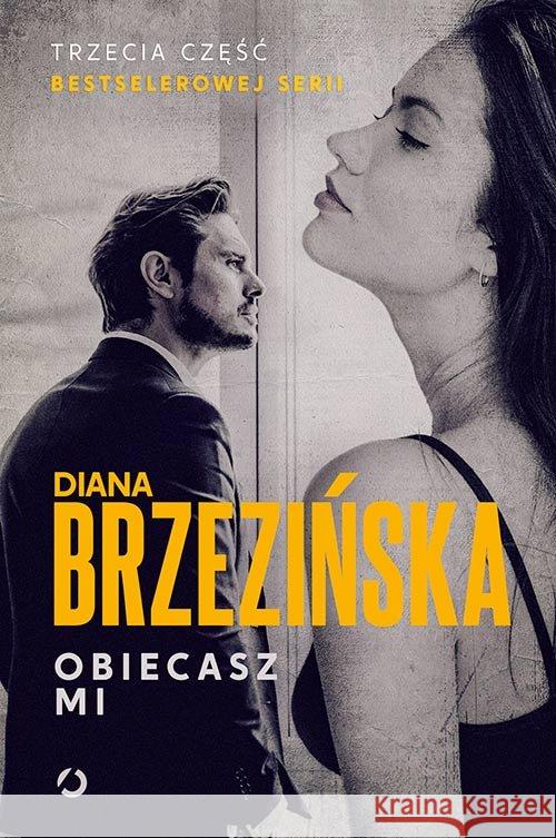 Obiecasz mi Brzezińska Diana 9788381350402 Otwarte - książka