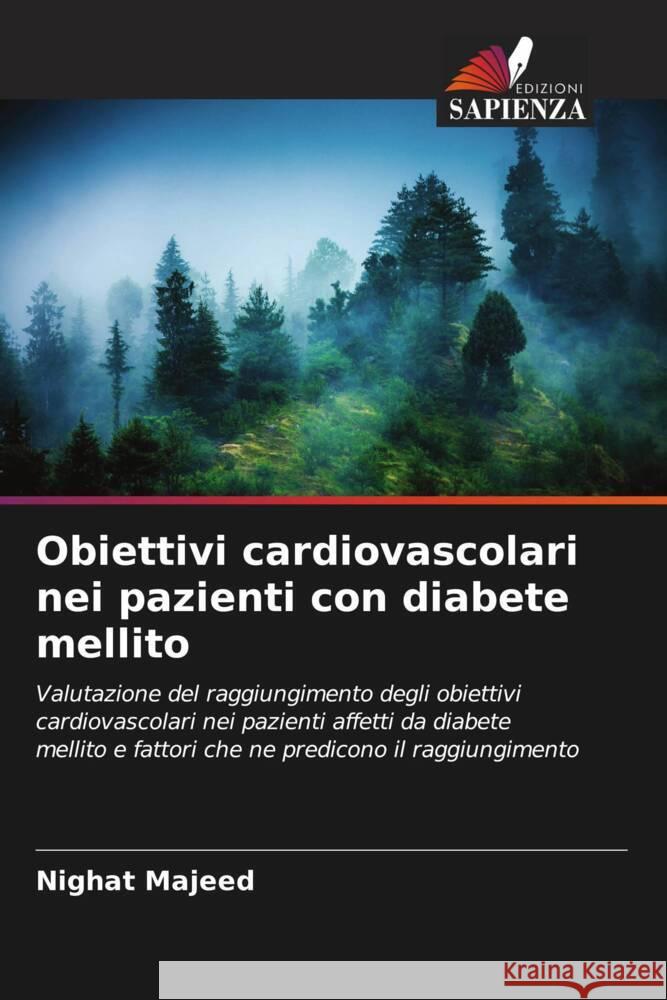 Obiettivi cardiovascolari nei pazienti con diabete mellito Majeed, Nighat 9786208377267 Edizioni Sapienza - książka