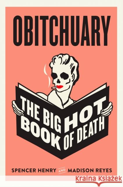 Obitchuary: The Big Hot Book of Death Madison Reyes 9780593475287 Penguin Putnam Inc - książka