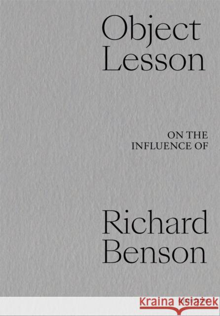 Object Lesson: On the Influence of Richard Benson Dawoud Bey Lois Conner Shannon Ebner 9781597114950 Aperture - książka