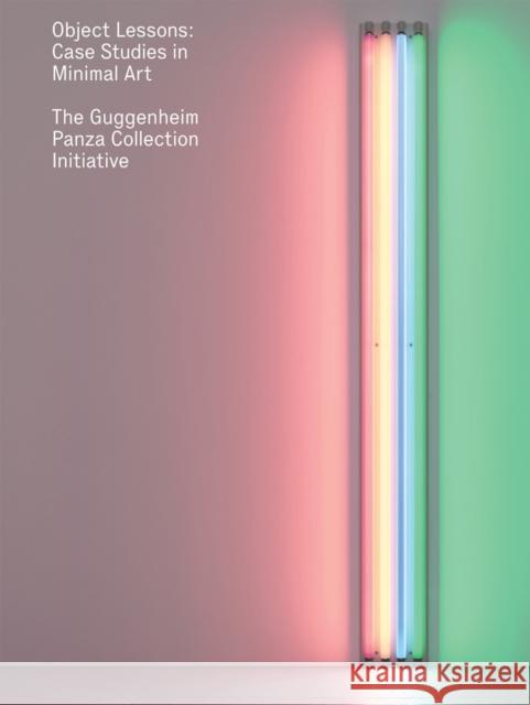 Object Lessons: Case Studies in Minimal Art--The Guggenheim Panza Collection Initiative Esmay, Francesca 9780892075560 Guggenheim Museum - książka
