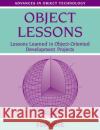 Object Lessons: Lessons Learned in Object-Oriented Development Projects Love, Tom 9780134724324 Cambridge University Press