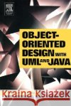 Object-Oriented Design with UML and Java Kenneth A. Barclay John Savage Kenneth Barclay 9780750660983 Butterworth-Heinemann
