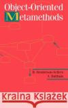 Object-Oriented Metamethods B. Henderson-Sellers A. Bulthuis Brian Henderson-Sellers 9780387982571 Springer