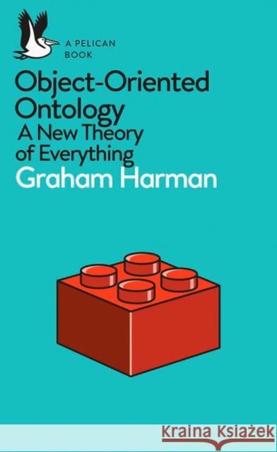 Object-Oriented Ontology: A New Theory of Everything Graham Harman 9780241269152 Penguin Books Ltd - książka