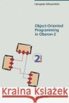 Object-Oriented Programming in Oberon-2 Bach, R. 9783540600626 Springer