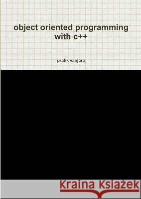 object oriented programming with c++ Pratik Vanjara 9789384644338 Sayonepublishing House - książka