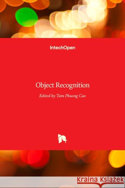 Object Recognition Tam Phuong Cao 9789533072227 Intechopen - książka