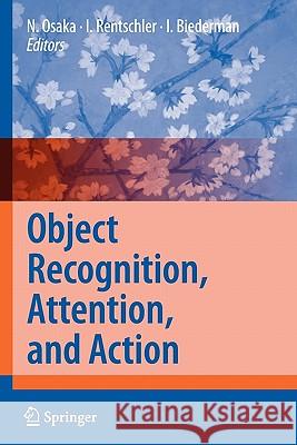 Object Recognition, Attention, and Action Naoyuki Osaka Ingo Rentschler Irving Biederman 9784431998242 Springer - książka