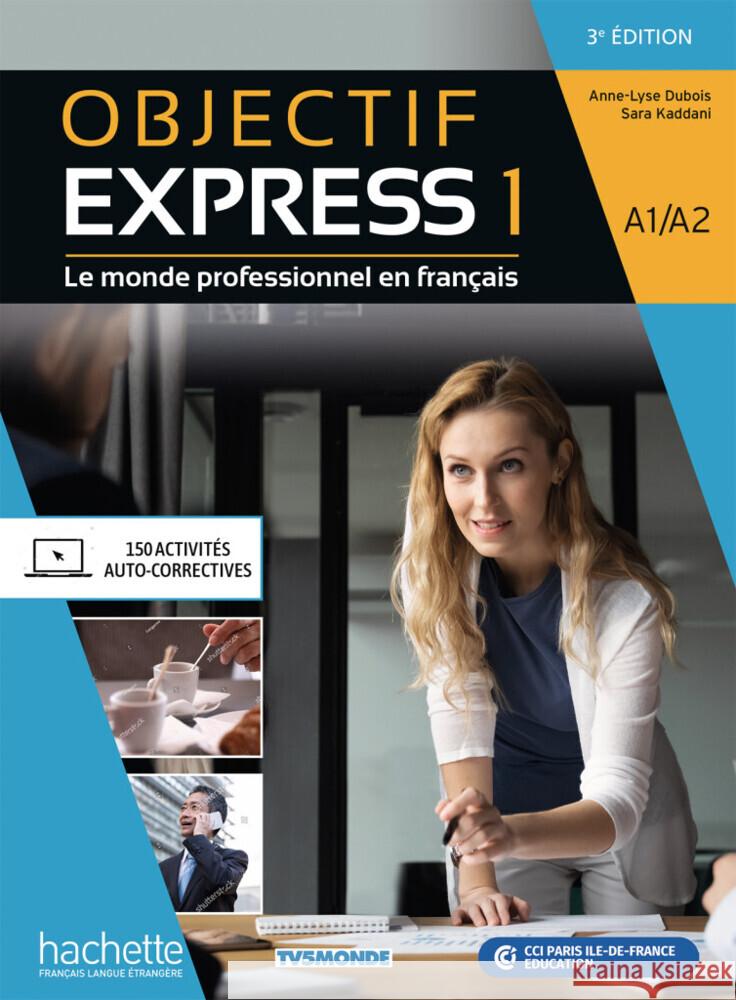 Objectif Express 1 - 3e édition, m. 1 Buch, m. 1 Beilage Dubois, Anne-Lyse, Kaddani, Sara 9783191233792 Hueber - książka