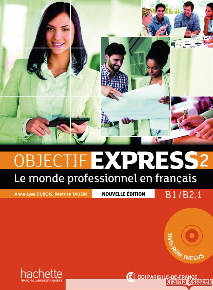 Objectif Express 2 - Nouvelle édition, m. 1 Buch, m. 1 Beilage Dubois, Anne-Lyse, Tauzin, Béatrice 9783190933792 Hueber - książka