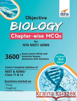 Objective Biology Chapter-wise MCQs for NTA NEET/ AIIMS 3rd Edition Disha Experts 9789388373791 Disha Publication - książka