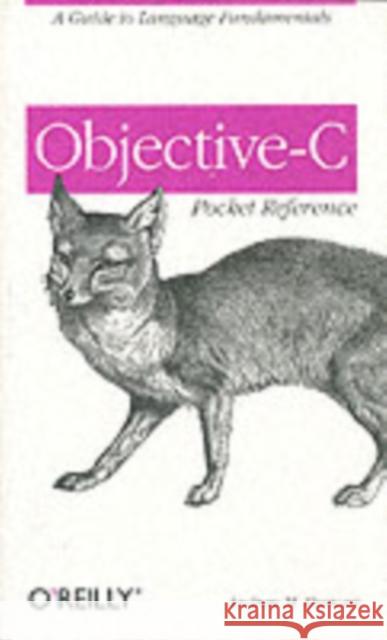 Objective-C Pocket Reference: A Guide to Language Fundamentals Duncan, Andrew 9780596004231 O'Reilly Media - książka