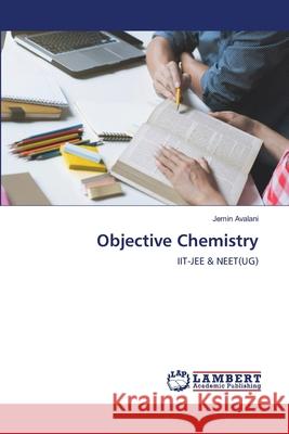 Objective Chemistry Jemin Avalani 9786202803595 LAP Lambert Academic Publishing - książka