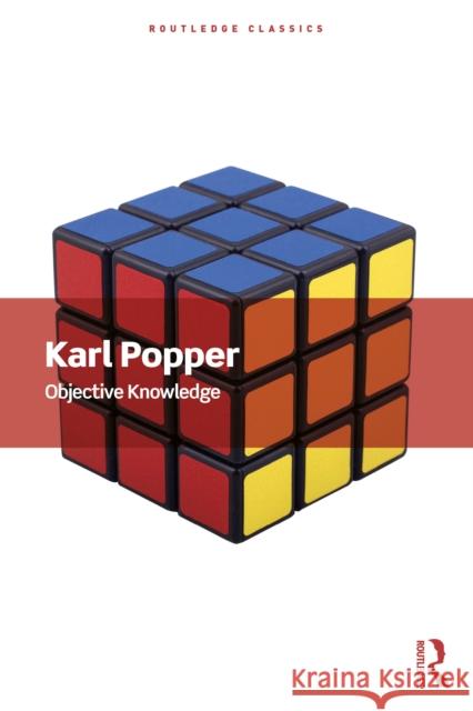Objective Knowledge: An Evolutionary Approach Karl (London School of Economics, UK) Popper 9781041139225 Routledge - książka