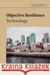Objective Resilience  9780784415900 American Society of Civil Engineers