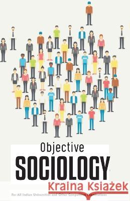 OBJECTIVE SOCIOLOGY For All Indian Universities and Other Competitive Examinations Unknown 9789388694155 Mjp Publisher - książka