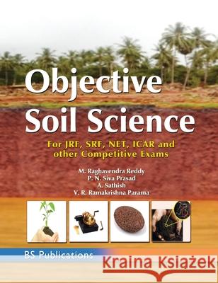 Objective Soil Science Raghavendra M. Reddy Prasad Siva P Sathish A 9789388305945 BS Publications - książka