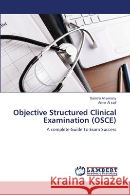 Objective Structured Clinical Examination (OSCE) Samira A Amer A 9783659212710 LAP Lambert Academic Publishing - książka