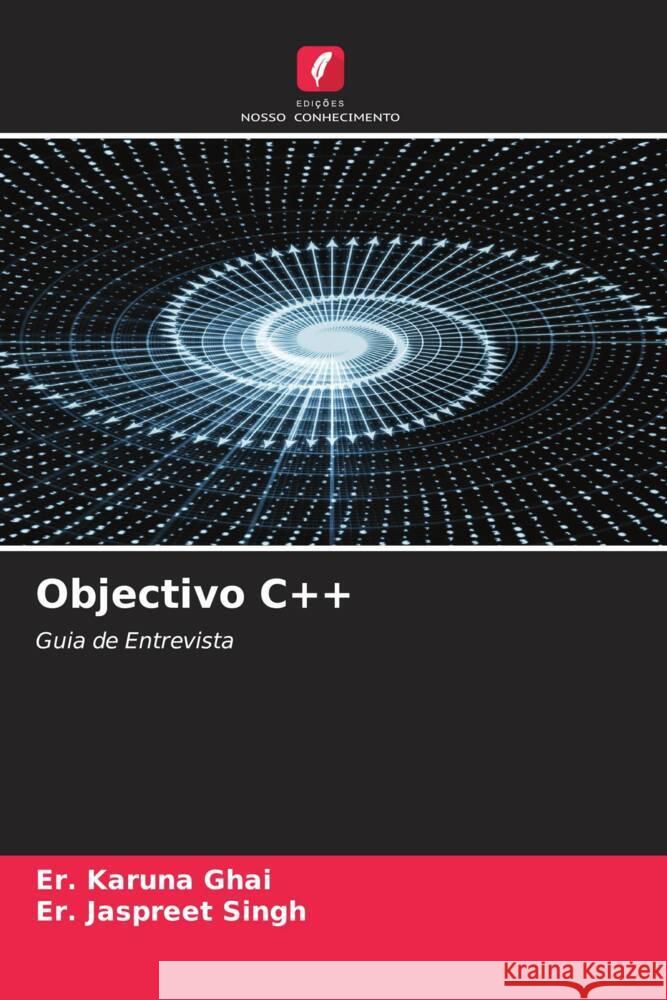 Objectivo C++ Ghai, Er. Karuna, Singh, Er. Jaspreet 9786204792545 Edições Nosso Conhecimento - książka