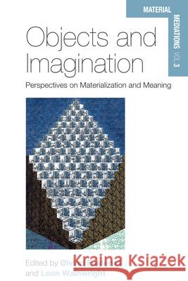 Objects and Imagination: Perspectives on Materialization and Meaning Oivind Fuglerud Leon Wainwright  9781782385684 Berghahn Books - książka