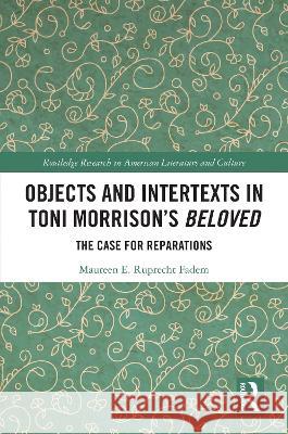 Objects and Intertexts in Toni Morrison’s 