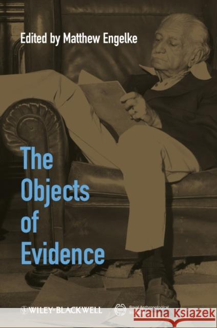 Objects Evidence Engelke, Matthew 9781405192965 Wiley-Blackwell - książka