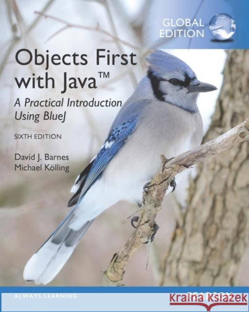 Objects First with Java: A Practical Introduction Using BlueJ, Global Edition David J. Barnes 9781292159041 Pearson Education Limited - książka