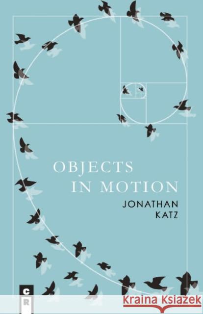 Objects in Motion Jonathan Katz 9781936196937 C&r Press - książka