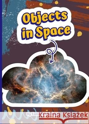 Objects in Space Eamonn Corrigan 9781503877931 Child's World - książka