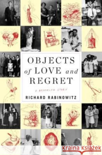 Objects of Love and Regret: A Brooklyn Story Rabinowitz, Richard 9780674268593 Harvard University Press - książka
