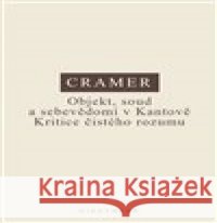 Objekt, soud a sebevědomí v Kantově Kritice čistého rozumu Konrad Cramer 9788072985975 Oikoymenh - książka