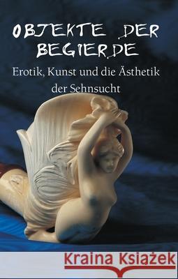 Objekte Der Begierde Hans-Jürgen Döpp 9781646991570 Parkstone Press USA, Limited - książka