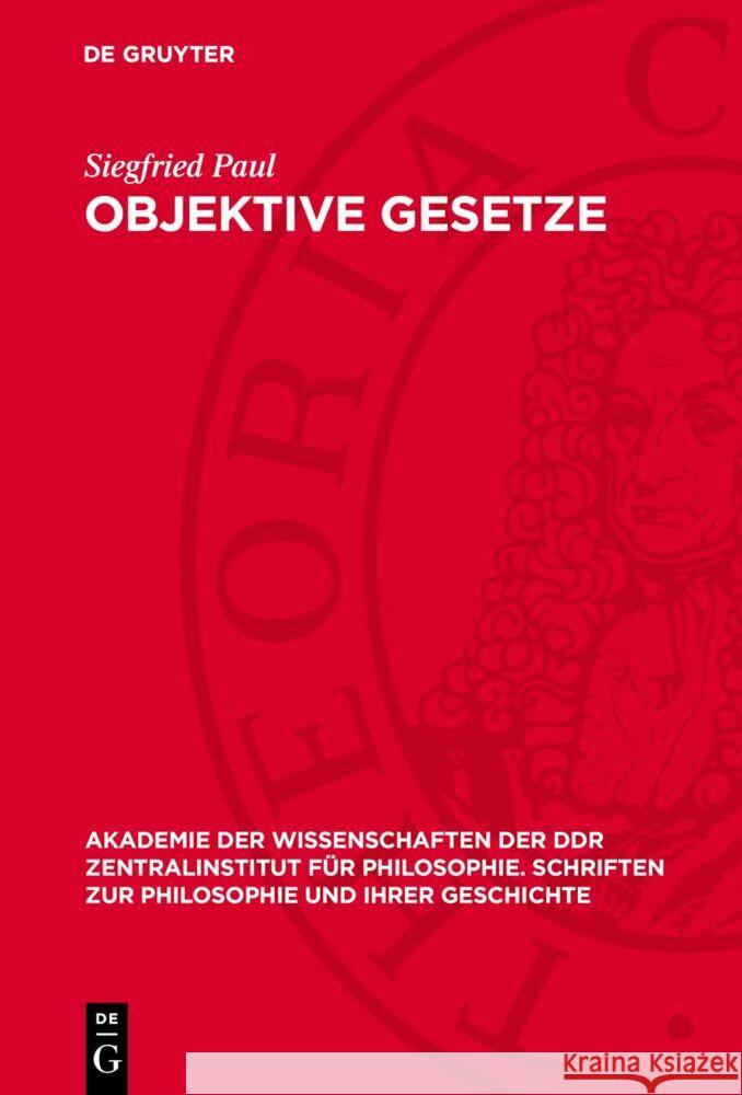 Objektive Gesetze: Klassifizierung, Symbolische Darstellung, Mathematische Abbildung Siegfried Paul 9783112771082 De Gruyter (JL) - książka