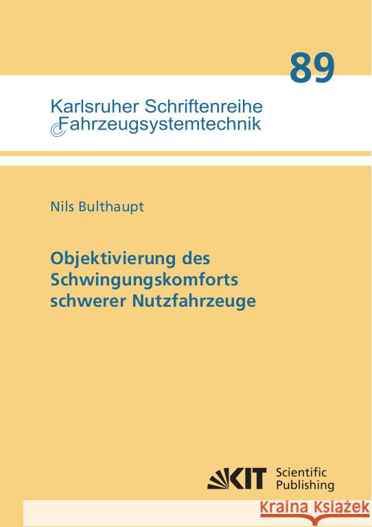 Objektivierung des Schwingungskomforts schwerer Nutzfahrzeuge Bulthaupt, Nils 9783731510758 KIT Scientific Publishing - książka